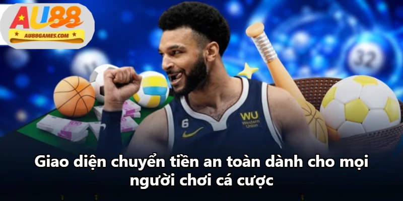 Giao diện chuyển tiền an toàn dành cho mọi người chơi cá cược Giao diện chuyển tiền an toàn dành cho mọi người chơi cá cược