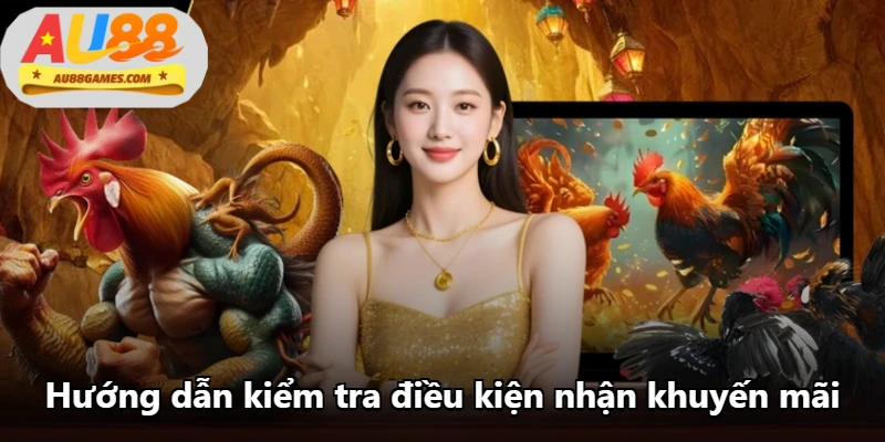 Hướng dẫn kiểm tra điều kiện nhận khuyến mãi